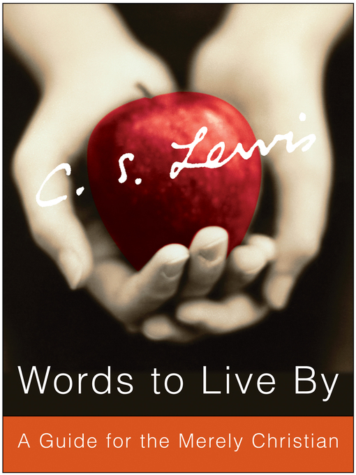 Title details for Words to Live By by C. S. Lewis - Available